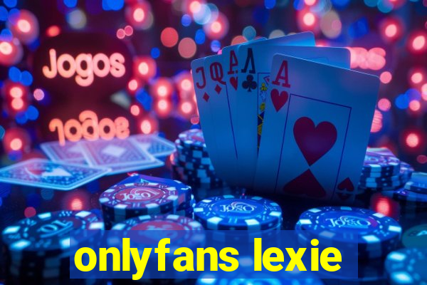 onlyfans lexie